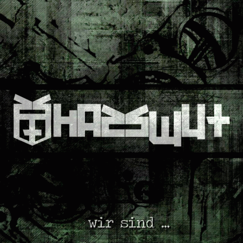 Hasswut : Wir Sind .​.​.